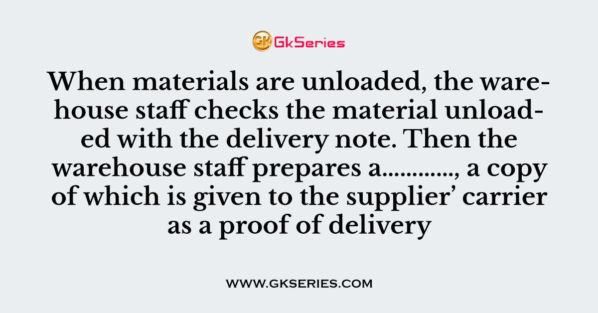 When materials are unloaded, the warehouse staff checks the material