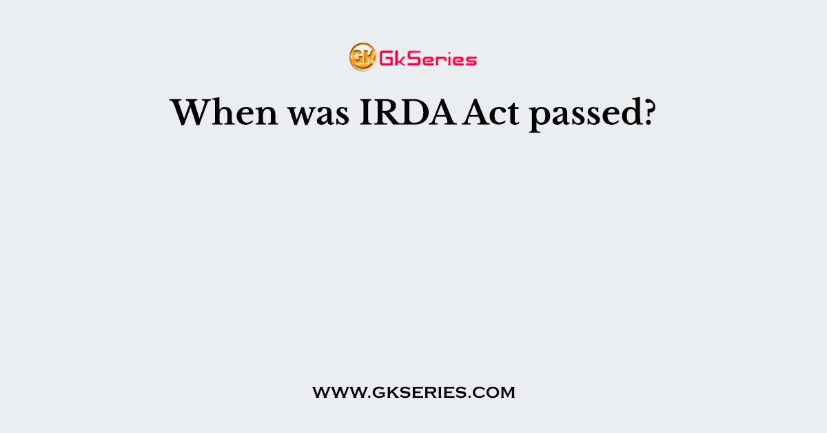 When was IRDA Act passed?