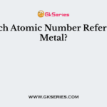 Which Atomic Number Refers to a Metal?