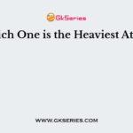 Which One is the Heaviest Atom?