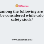 Which among the following are the factors to be considered while calculating safety stock?