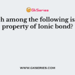 Which among the following is not a property of Ionic bond?