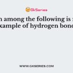 Which among the following is not an example of hydrogen bond?