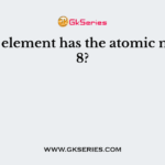 Which element has the atomic number 8?