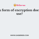 Which form of encryption does WPA use?