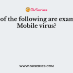 Which of the following are examples of Mobile virus?