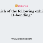 Which of the following exhibits H-bonding?