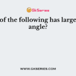 Which of the following has largest bond angle?