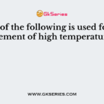 Which of the following is used for measurement of high temperatures?