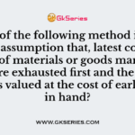 Which of the following method is based on the assumption that