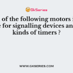 Which of the following motors is most suitable for signalling devices and many kinds of timers ?