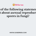 Which of the following statement is incorrect about asexual reproduction by spores in fungi?