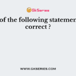 Which of the following statements is incorrect ?