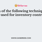 Which of the following technique can be used for inventory control?