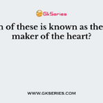Which of these is known as the pacemaker of the heart?