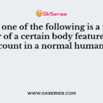 Which one of the following is a matching pair of a certain body feature and its value/count in a normal human adult?