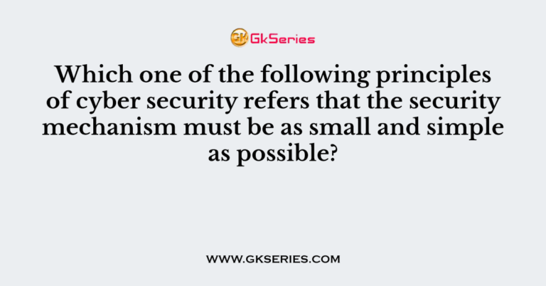 Which One Of The Following Principles Of Cyber Security Refers That The 