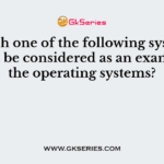 Which one of the following systems cannot be considered as an example of the operating systems?