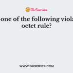 Which one of the following violates the octet rule?