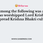 Who among the following was a blind poet who worshipped Lord Krishna and spread Krishna Bhakti cult?
