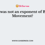 Who was not an exponent of Bhakti Movement?