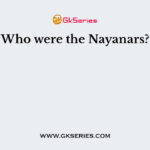 Who were the Nayanars? 