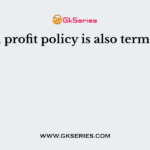 With profit policy is also termed as