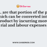 are that portion of the process loss, which can be converted into