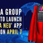 Tata Group to launch its super app Tata Neu on April 07, 2022