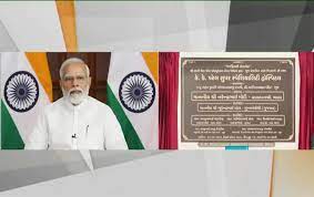 PM Modi dedicates K. K. Patel Super Speciality Hospital in Bhuj to the nation