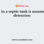 period in a septic tank is assumed The detention