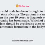 A 68- year- old male has been brought to the emergency in a state of coma