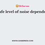 A safe level of noise depends on
