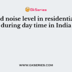 Allowed noise level in residential areas during day time in India