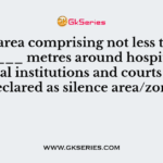 An area comprising not less than ________ metres around hospitals, educational institutions and courts may be declared as silence area/zone