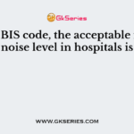 As per BIS code, the acceptable indoor noise level in hospitals is