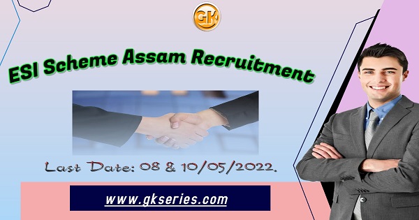 Last Date: 08 & 10/05/2022.