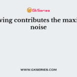 Following contributes the maximum noise