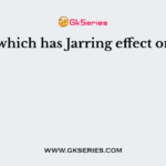 Sound which has Jarring effect on ears is