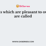 Sounds which are pleasant to our ears are called