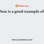 Sun is a good example of
