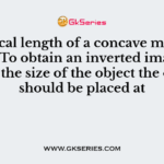 The focal length of a concave mirror is 50 cm. To obtain an inverted image two times the size of the object the object should be placed at