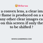 Using a convex lens, a clear image of candle flame is produced on a screen. How many other clear images can be received on this screen if only the lens is to be shifted ?
