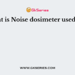 What is Noise dosimeter used for?