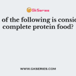 Which of the following is considered a complete protein food?