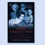 “Leaders, Politicians, Citizens” book by Rasheed Kidwai