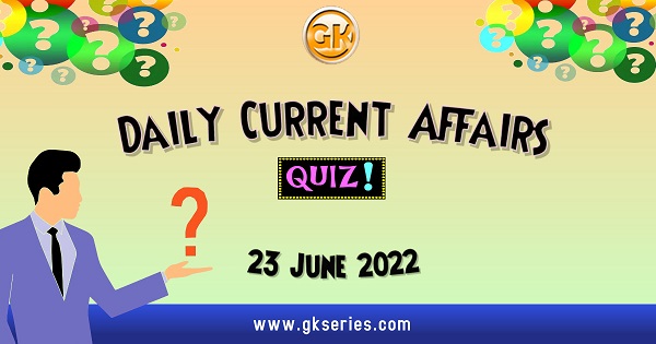 Daily Quiz on Current Affairs