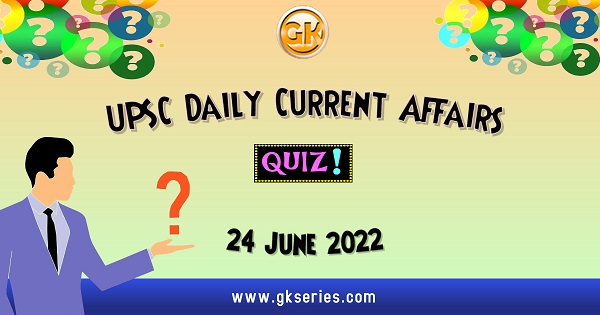 UPSC Daily Current Affairs Quiz