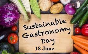 Sustainable Gastronomy Day 2022 observed on 18 June 