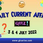 Daily Quiz on Current Affairs 3 July 2022 is very important for Competitive Exams like SSC, Railway, RRB, Banking, IBPS, PSC, UPSC, etc. Our Gkseries team have composed these Current Affairs Quizzes from Newspapers like The Hindu and other competitive magazines.